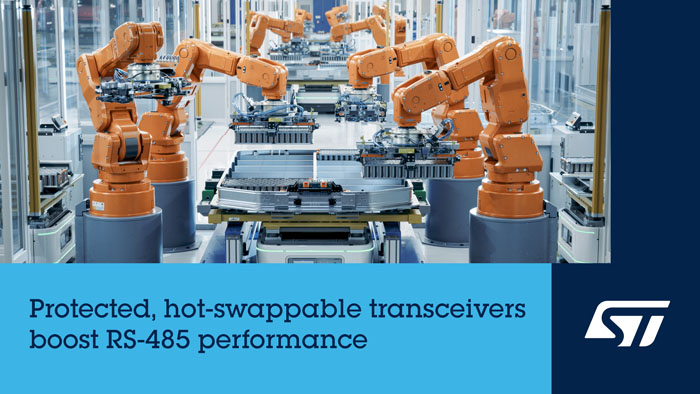 ST 的RS-485收發(fā)器兼?zhèn)鋫鬏敺€(wěn)定性與速度，適用于工業(yè)自動化、智能建筑和機器人