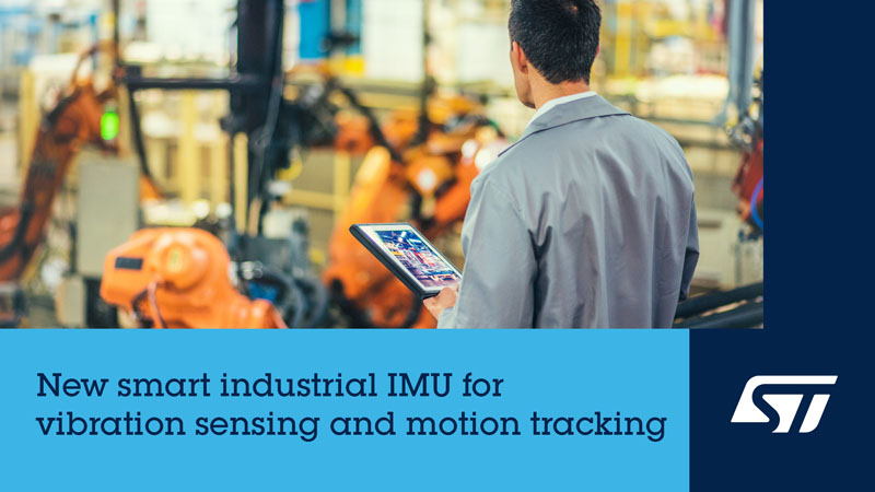 意法半導(dǎo)體發(fā)布高能效智能慣性測(cè)量單元，提供工業(yè)產(chǎn)品壽命保證